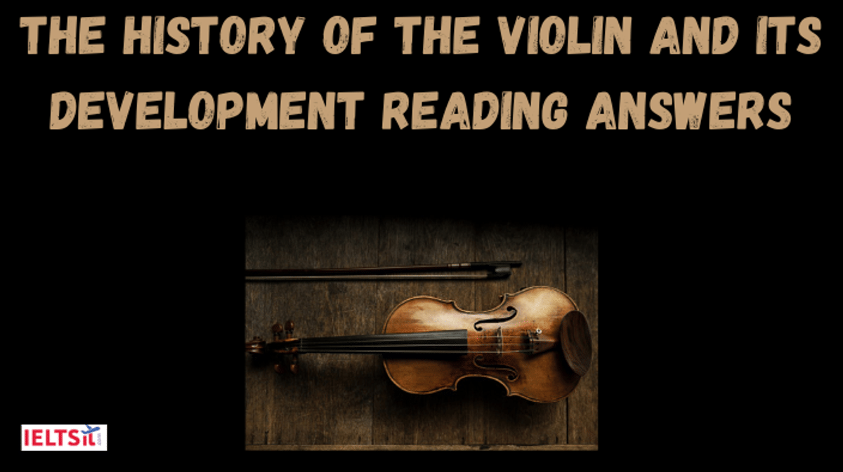 The History of the Violin and Its Development Reading Answers
