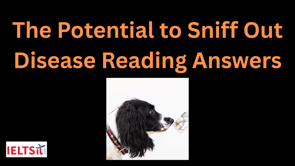 The Potential to Sniff Out Disease Reading Answers
