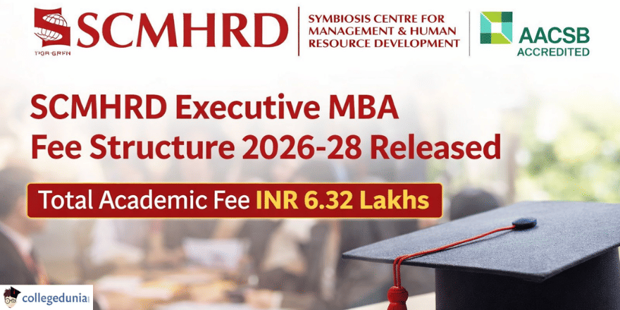 SCMHRD Executive MBA Fee Structure 2026-28 Released