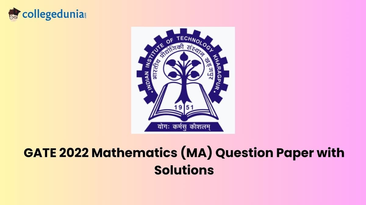 GATE 2022 Mathematics (MA) Question Paper with Solutions
