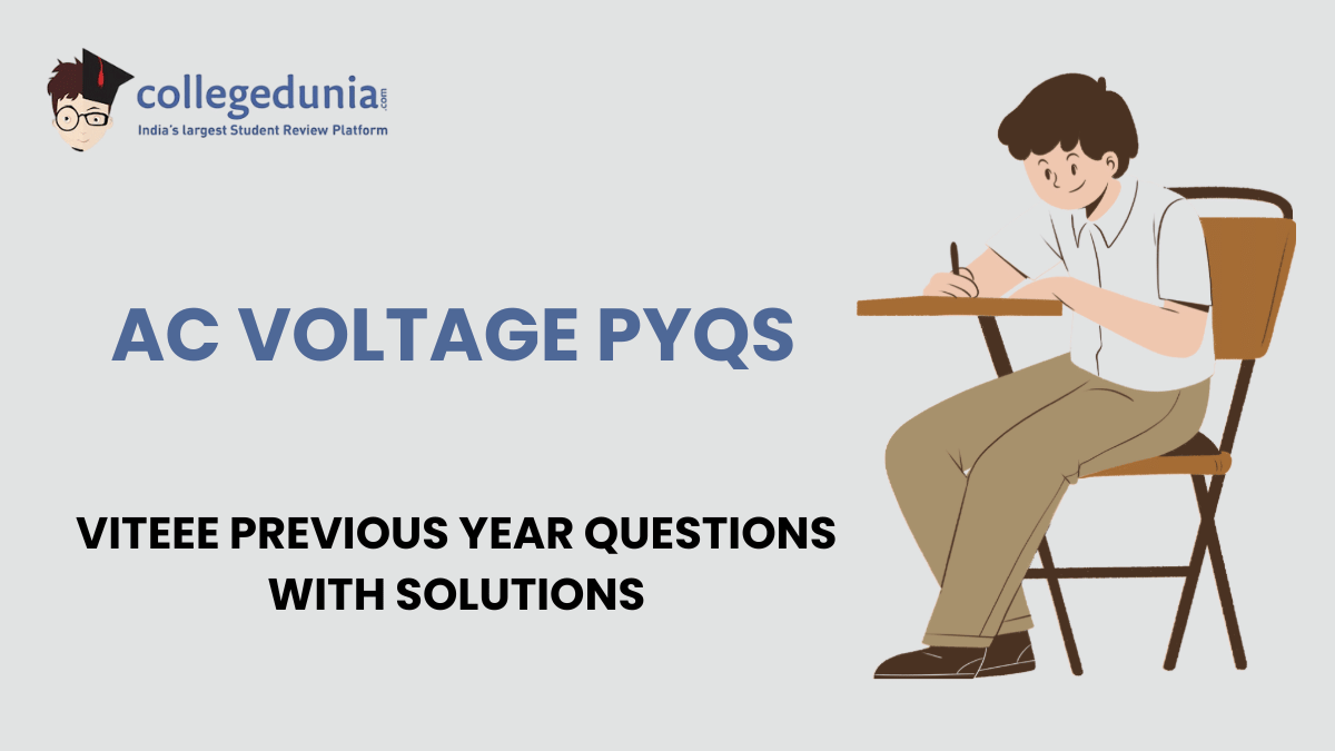 VITEEE PYQs for AC Voltage with Solutions
