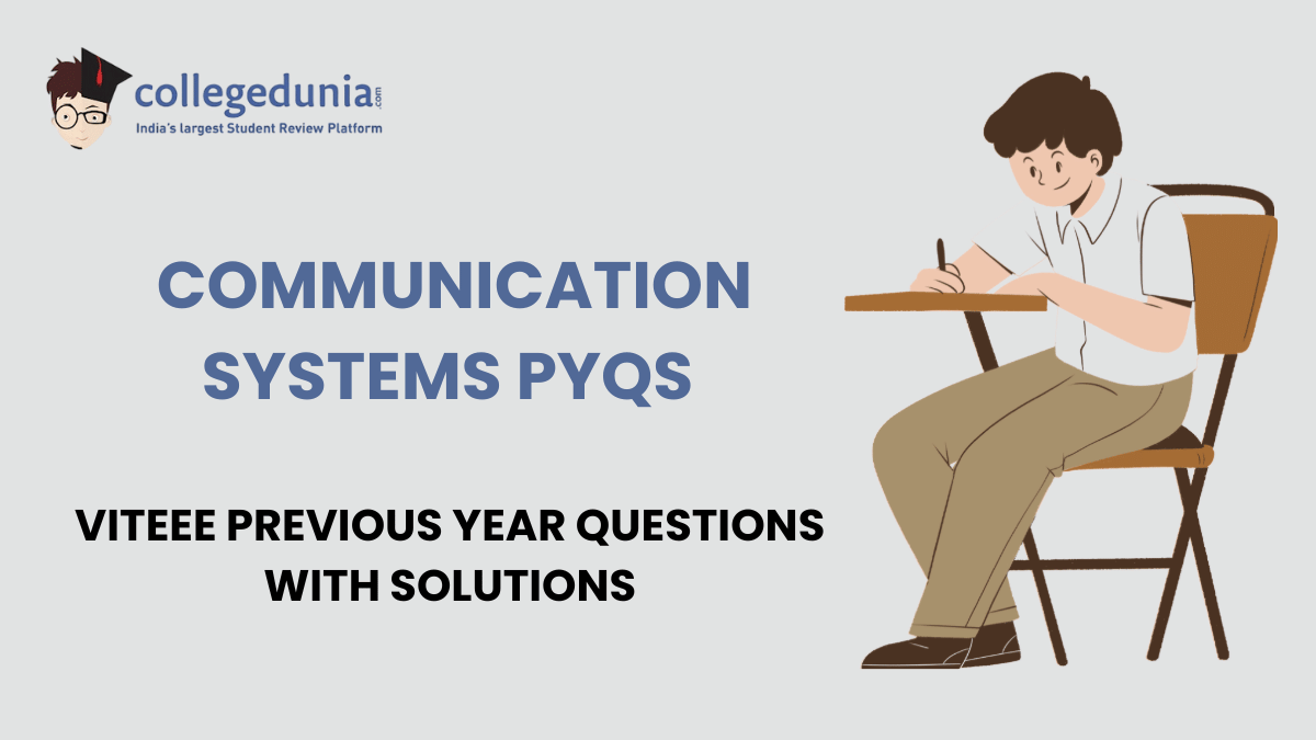 VITEEE PYQs for Communication Systems with Solutions