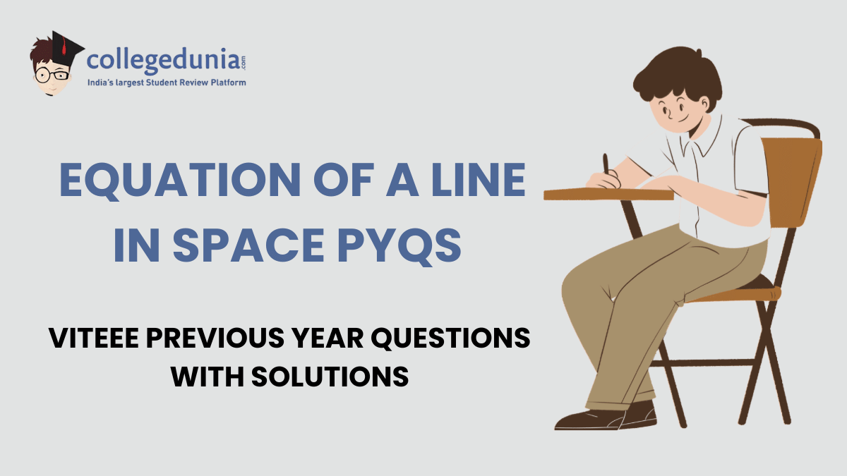 VITEEE PYQs for Equation of a Line in Space with Solutions