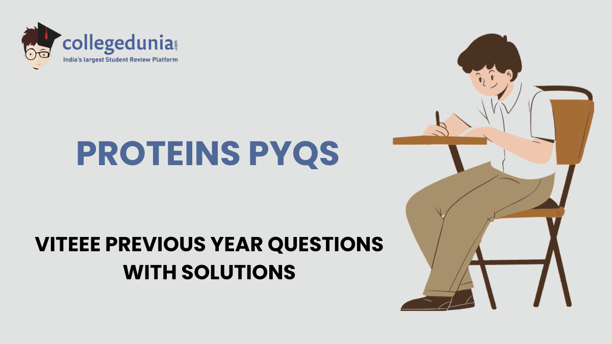 VITEEE PYQs for Proteins with Solutions