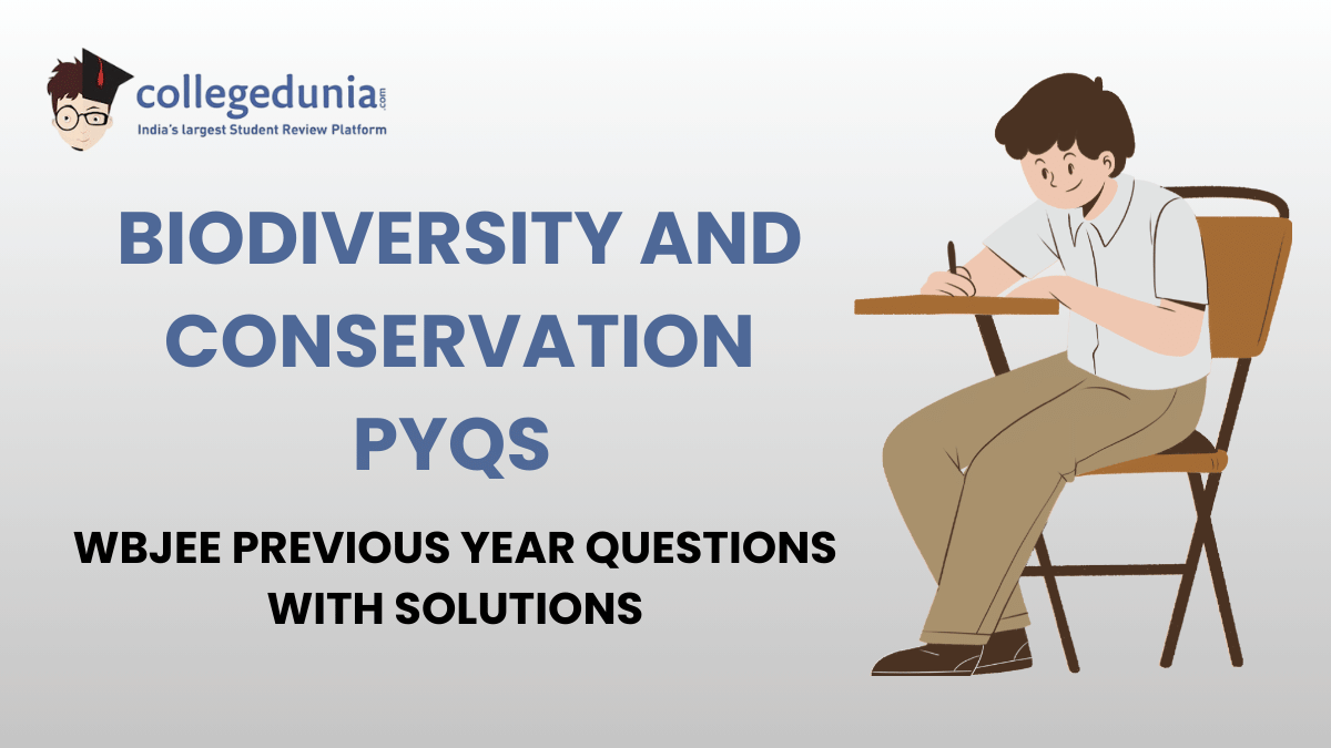 WBJEE PYQs for Biodiversity and Conservation with Solutions