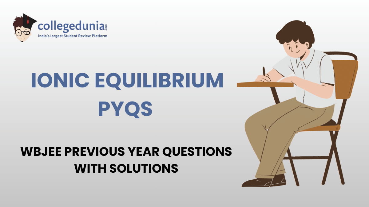 WBJEE PYQs for Ionic Equilibrium with Solutions