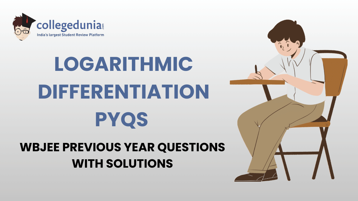 WBJEE PYQs for Logarithmic Differentiation with Solutions