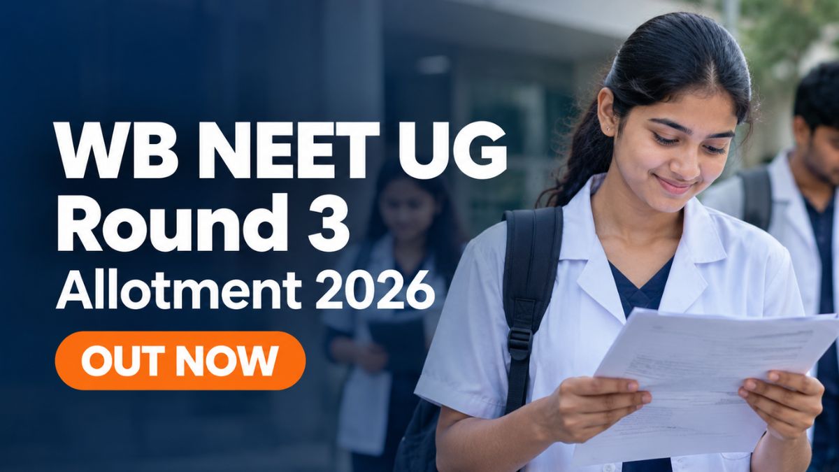 WB NEET UG Round 3 Allotment 2026 Out