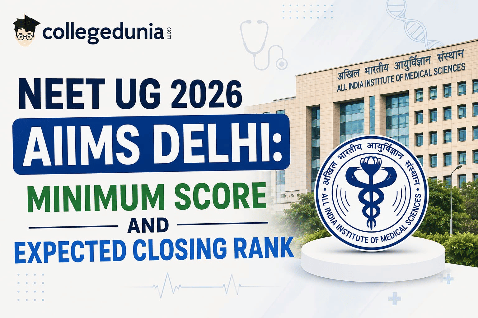 NEET UG 2026 AIIMS Delhi: Minimum Score and Expected Closing Rank
