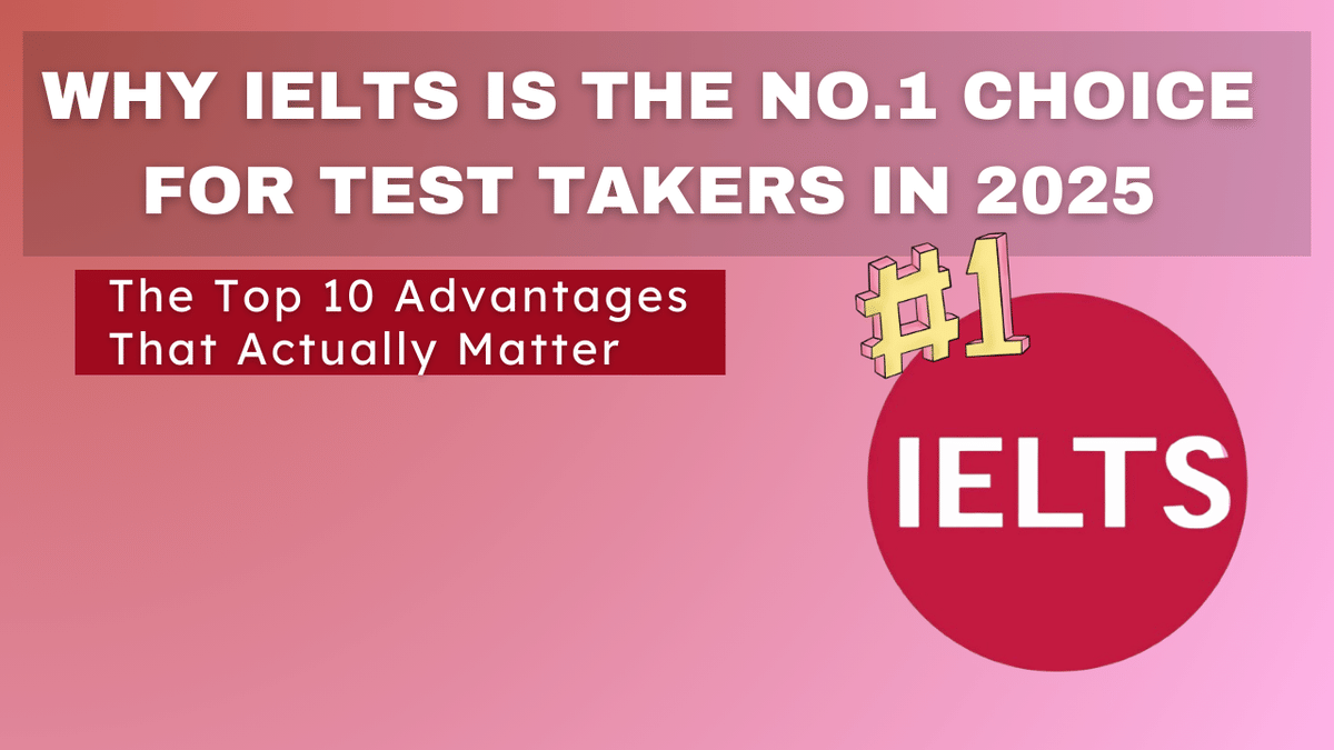 Why Do Test Takers Choose IELTS