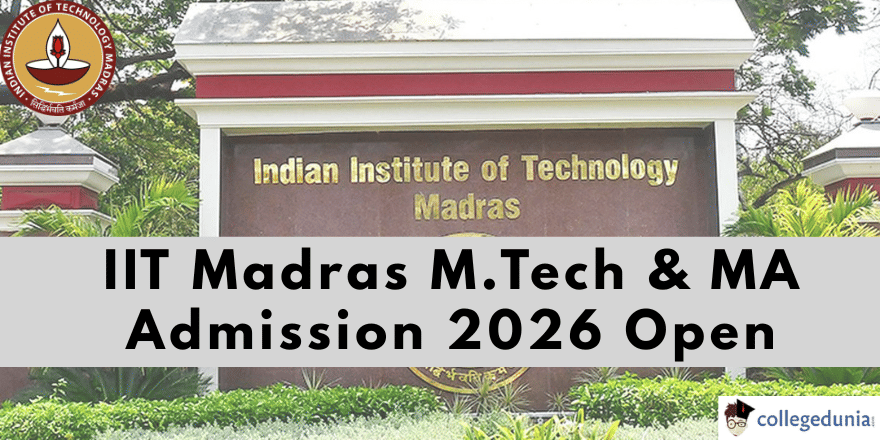 IIT Madras M.Tech & MA Admission 2026 Open