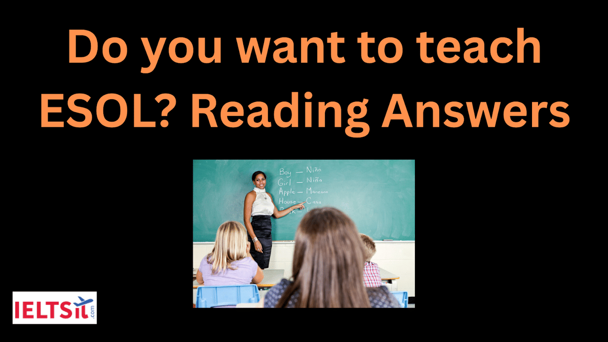 Do you want to teach ESOL? Reading Answers