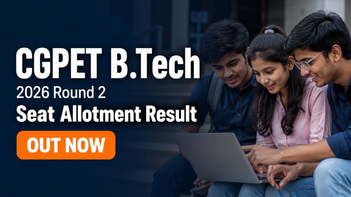 CGPET 2026 Round 2 Seat Allotment Out at cgdte.admissions.nic.in