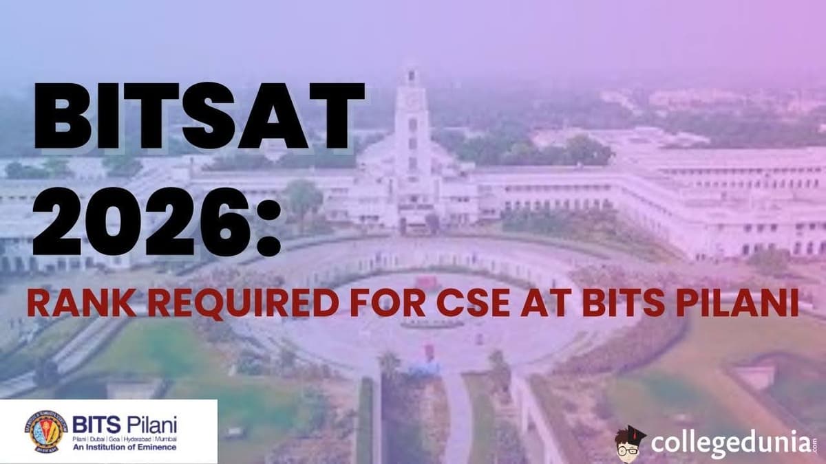 BITSAT 2026: Rank Required for CSE at BITS Pilani