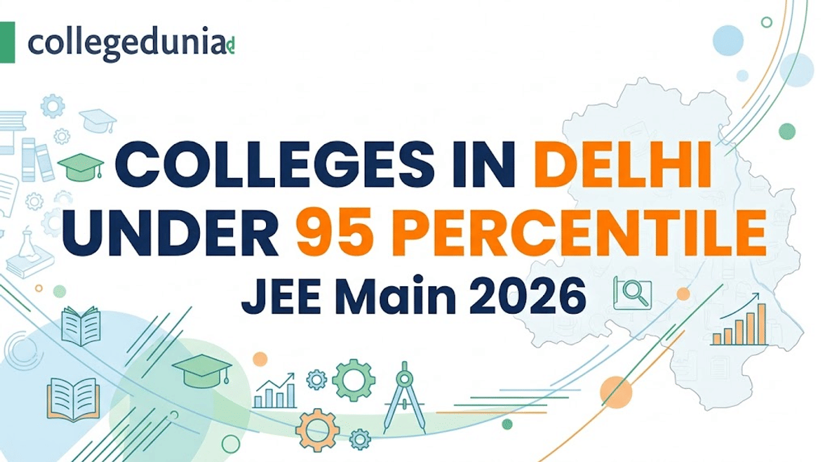 Colleges in Delhi Under 95 Percentile JEE Main 2026