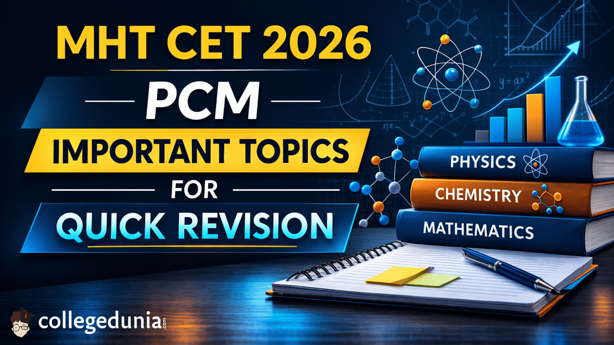 MHT CET 2026 PCM Important Topics for Quick Revision