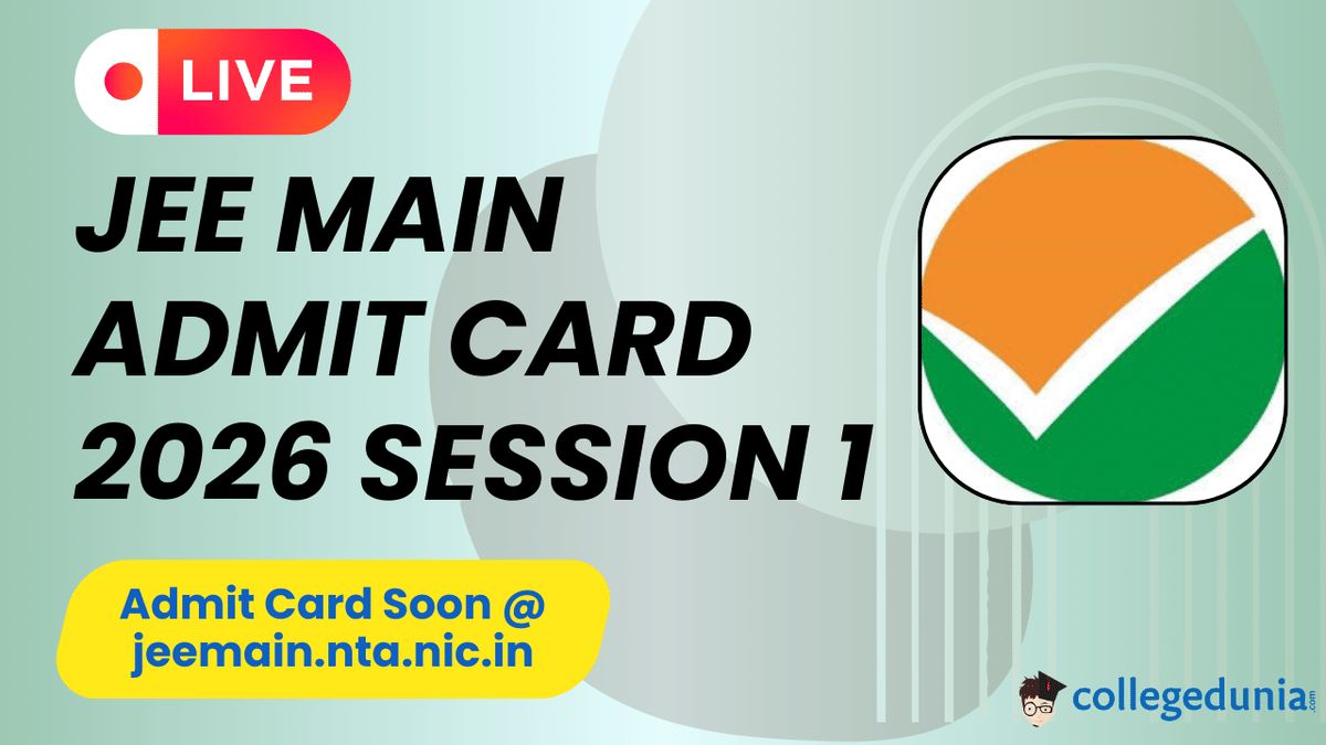 JEE Main Admit Card 2026 Session 1 Date And Time Live Updates
