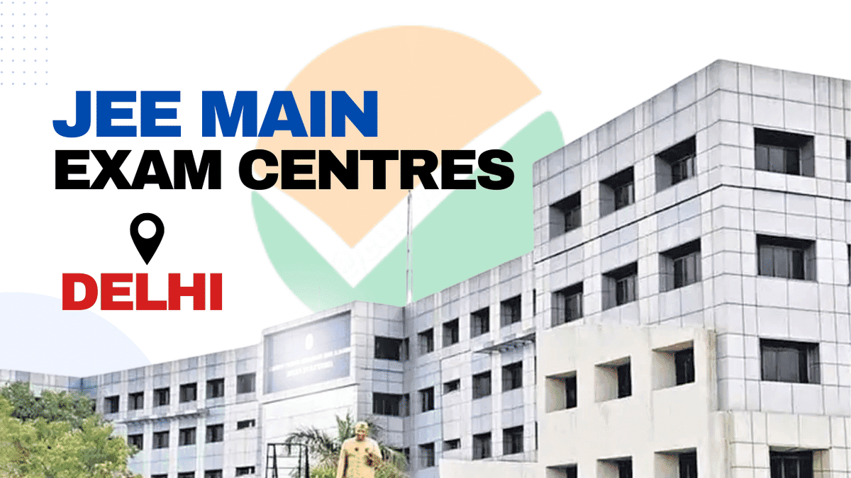JEE Main Exam Centres in Delhi