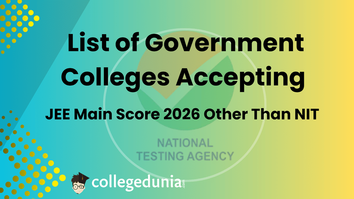 List of Government Colleges Accepting JEE Main Score Other Than NIT