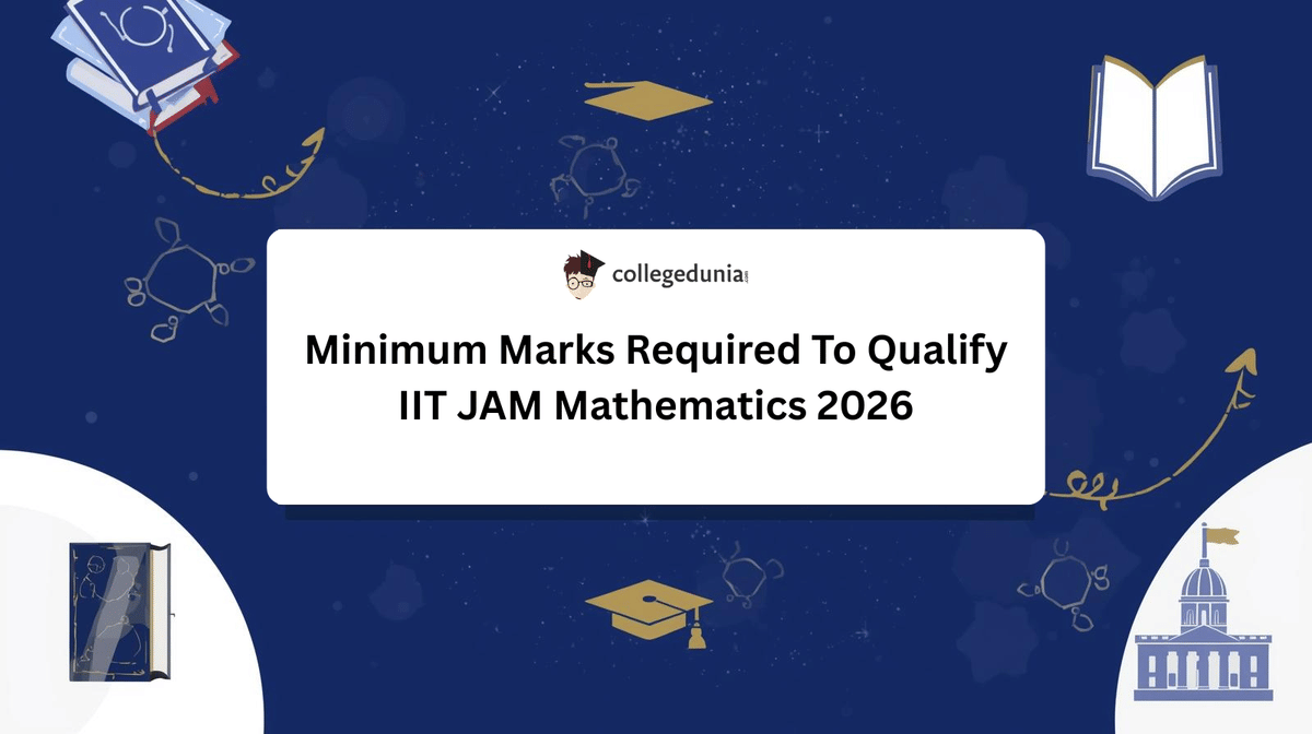 Minimum Marks Required To Qualify IIT JAM Mathematics 2026