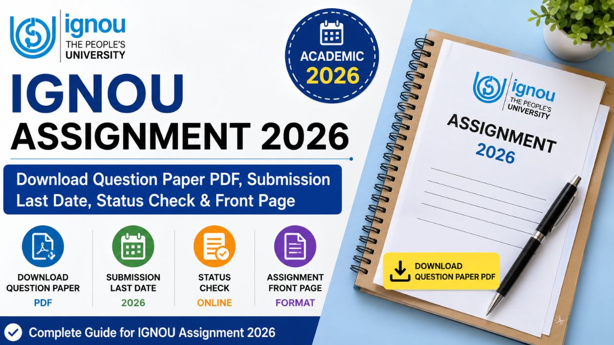 IGNOU Assignment 2026: Download Question Paper PDF, Submission Last Date, Status Check & Front Page