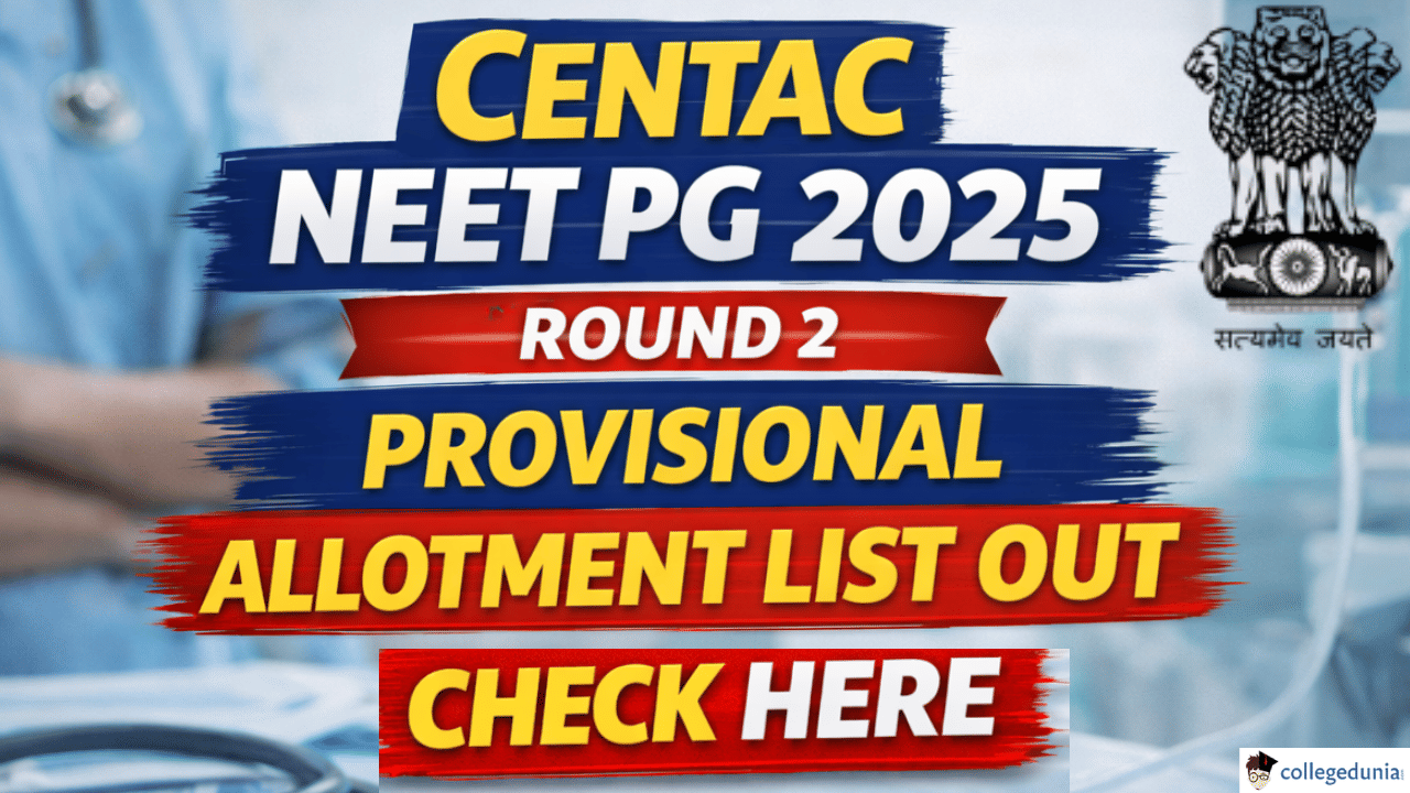 CENTAC NEET PG 2025 Round 2 Provisional Allotment List 