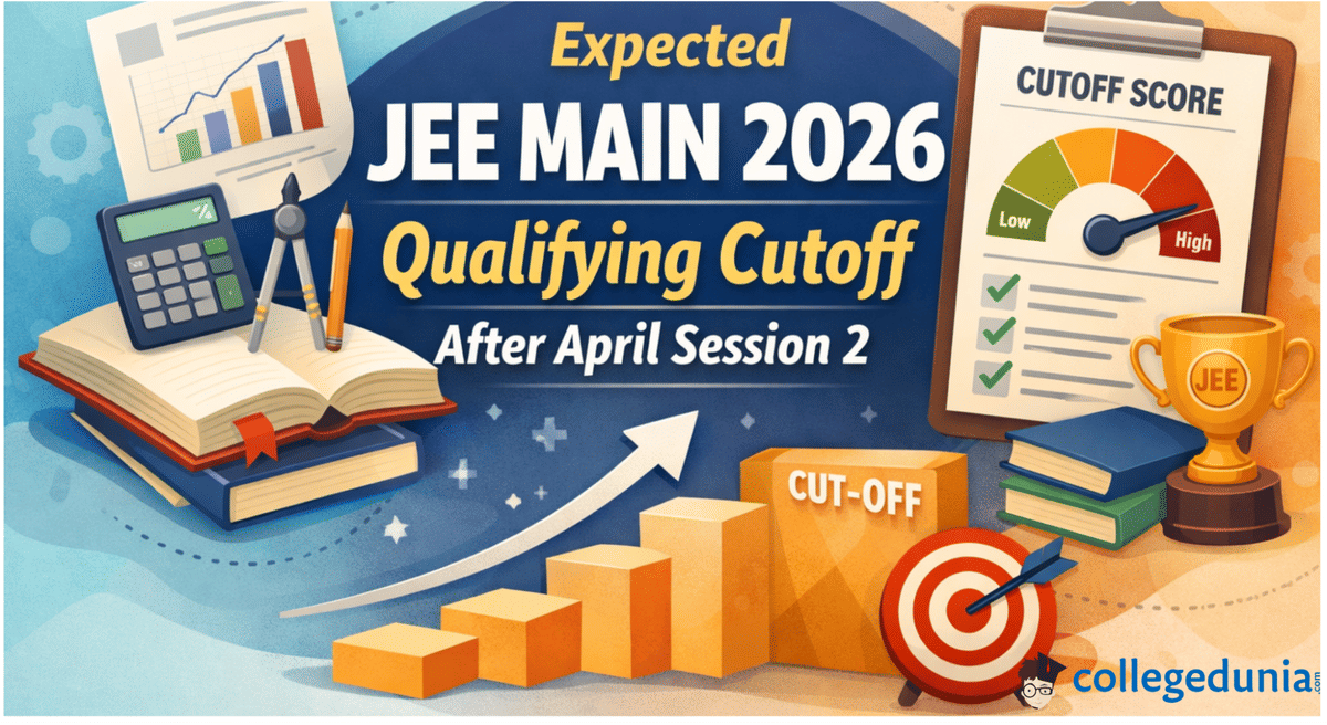 Expected JEE Main 2026 Qualifying Cutoff After April Session 2