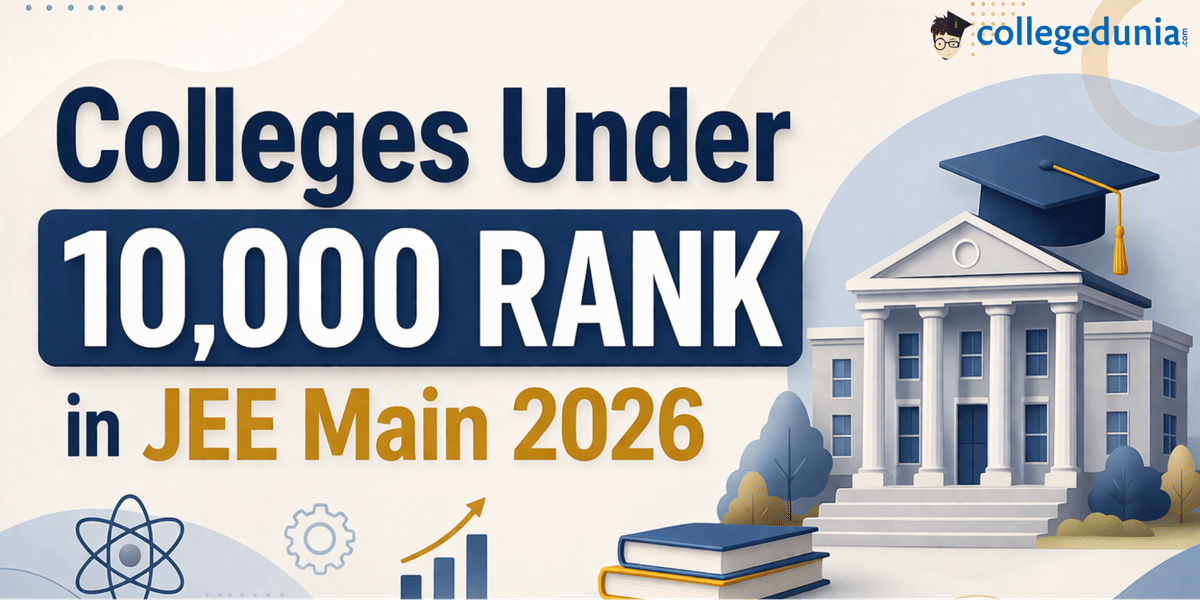 Colleges Under 10,000 Rank in JEE Main 2026