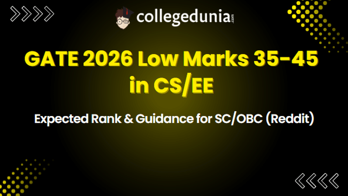 GATE 2026 Low Marks 35-45 in CS/EE