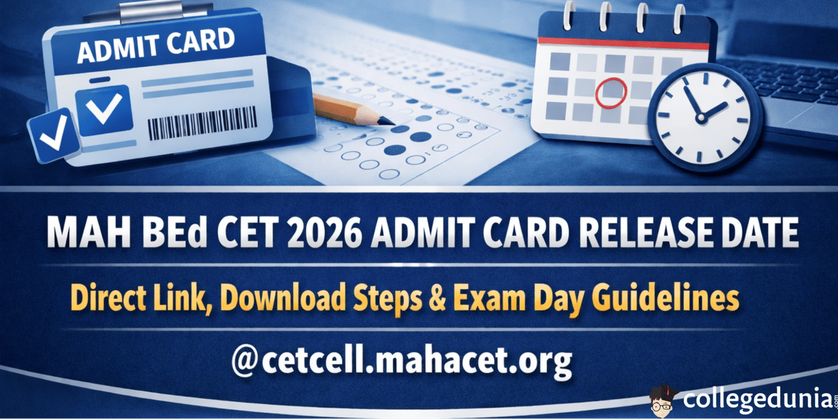 MAH BEd CET 2026 Admit Card Release Date