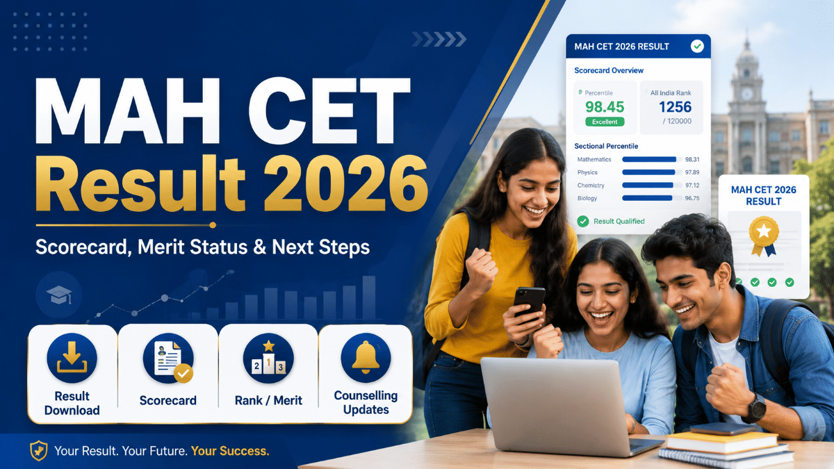 MAH CET Result 2026: Expected in June at cetcell.mahacet.org, CAP Counselling, Cutoff, and Scorecard Download