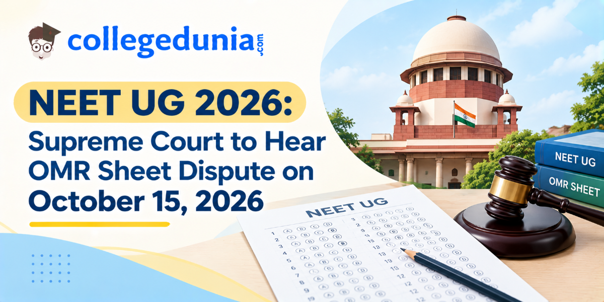 NEET UG 2026 Supreme Court to Hear OMR Sheet Dispute on October 15 2026