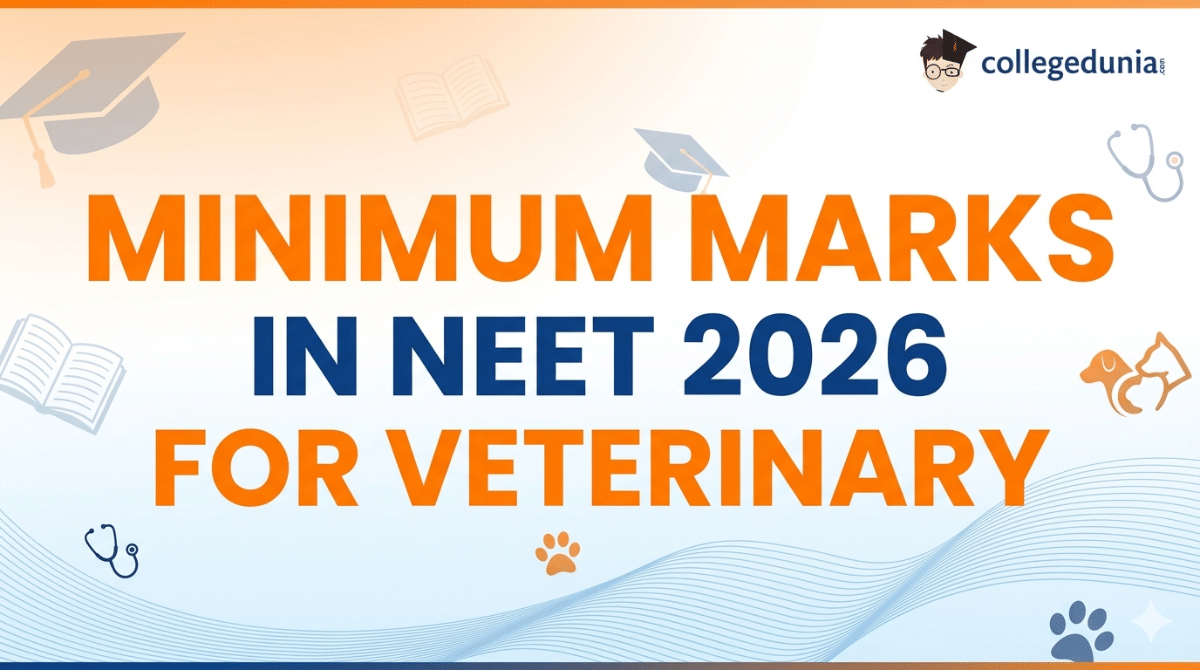 Minimum Marks in NEET 2026 For Veterinary