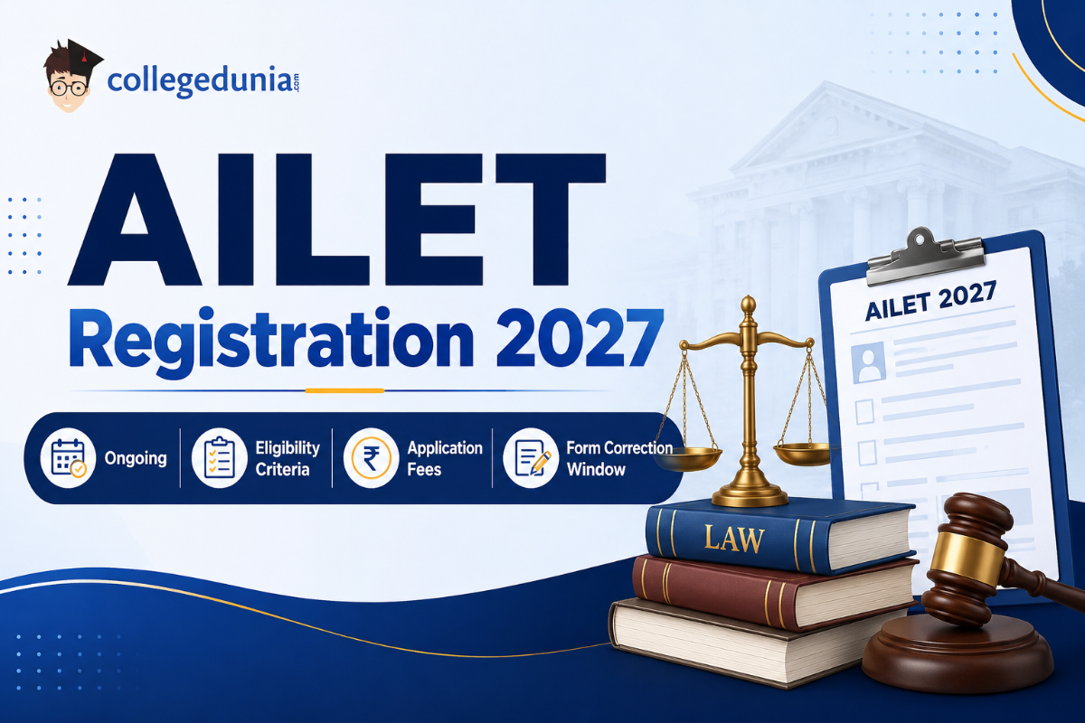 AILET Registration 2027: Ongoing, Eligibility Criteria, Application Fees, Form Correction Window