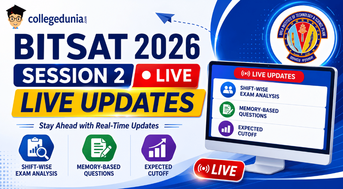 BITSAT 2026 Session 2 Live Updates