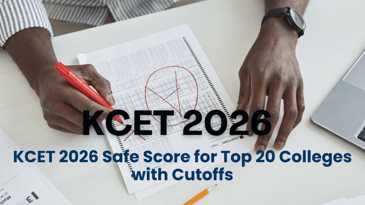 KCET 2026 Safe Score for Top 20 Colleges with Cutoffs