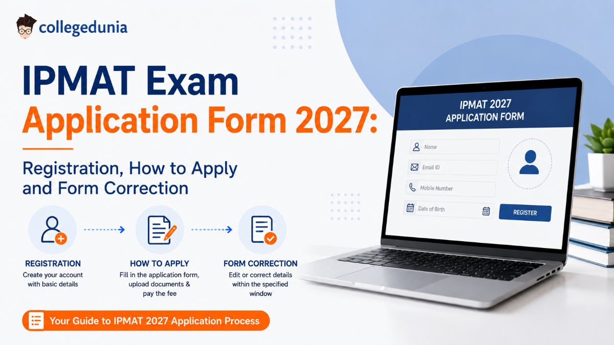 IPMAT Exam Application Form 2027: Registration, How to Apply and Form Correction