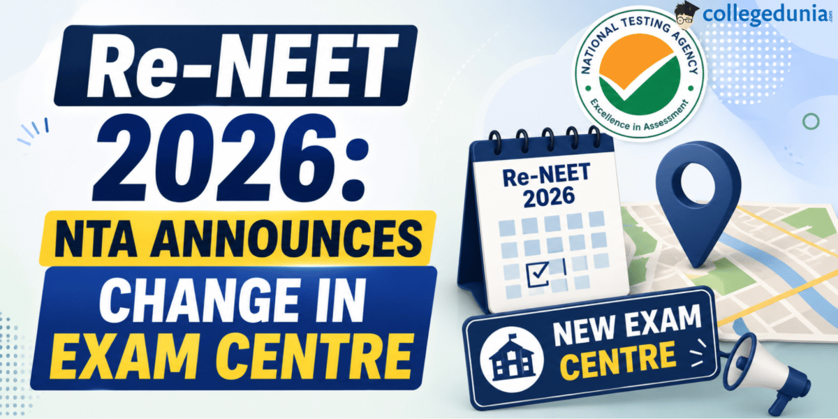 Re-NEET 2026 NTA Announces Change in Exam Centre