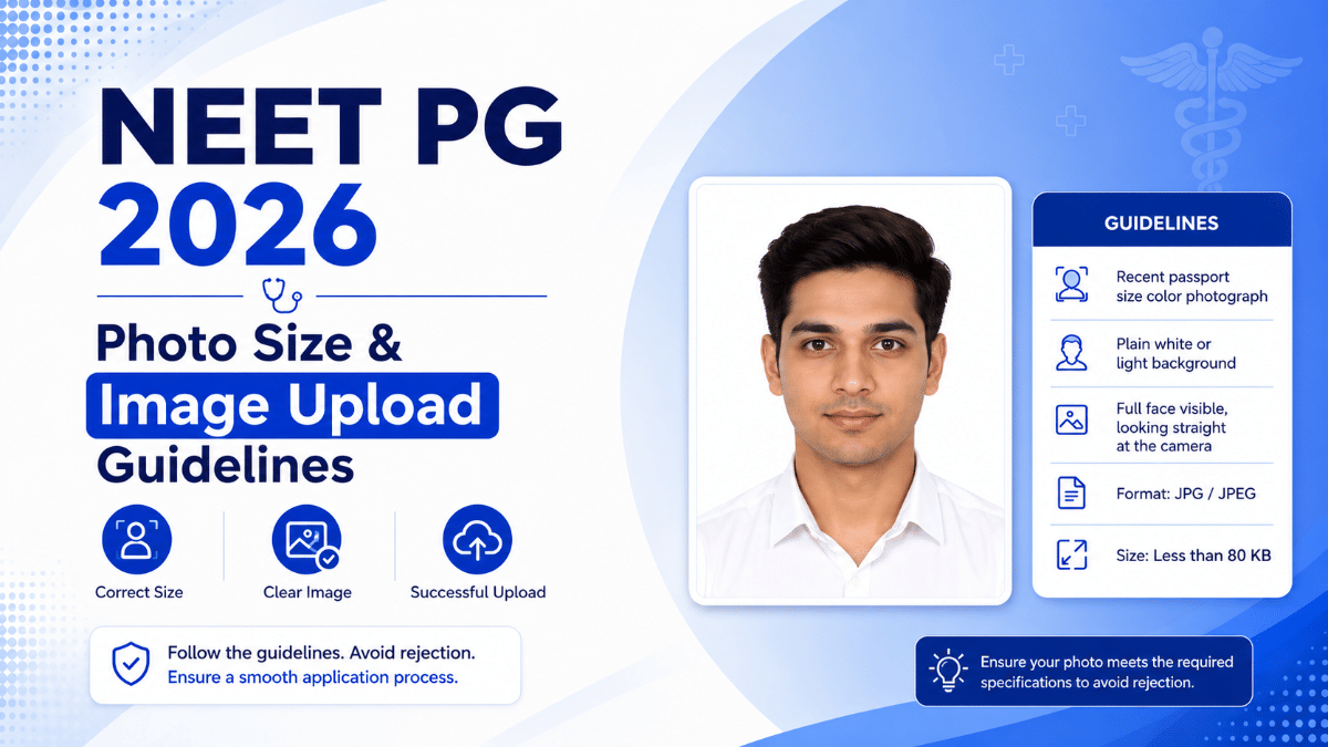 NEET PG 2026 Photo Size and Image Upload Guidelines