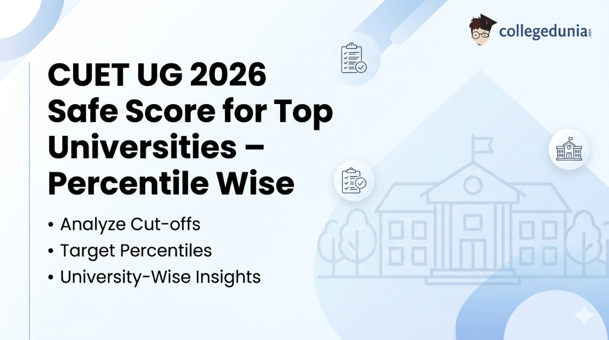 CUET UG 2026 Safe Score for Top Universities – Percentile Wise