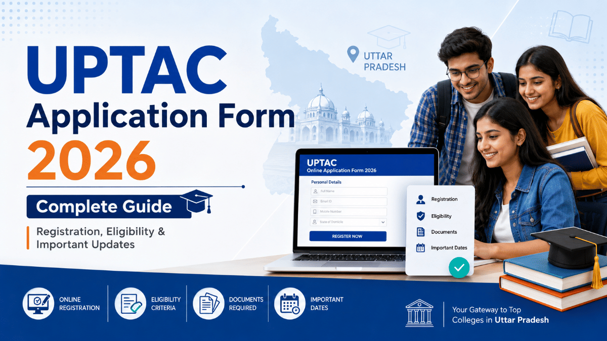 UPTAC Application Form 2026: How to Apply, Registration Dates, and Documents Required