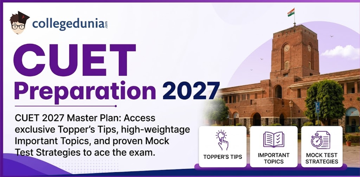 CUET Preparation 2027: Topper’s Tips, Important Topics, and Mock Test Strategies