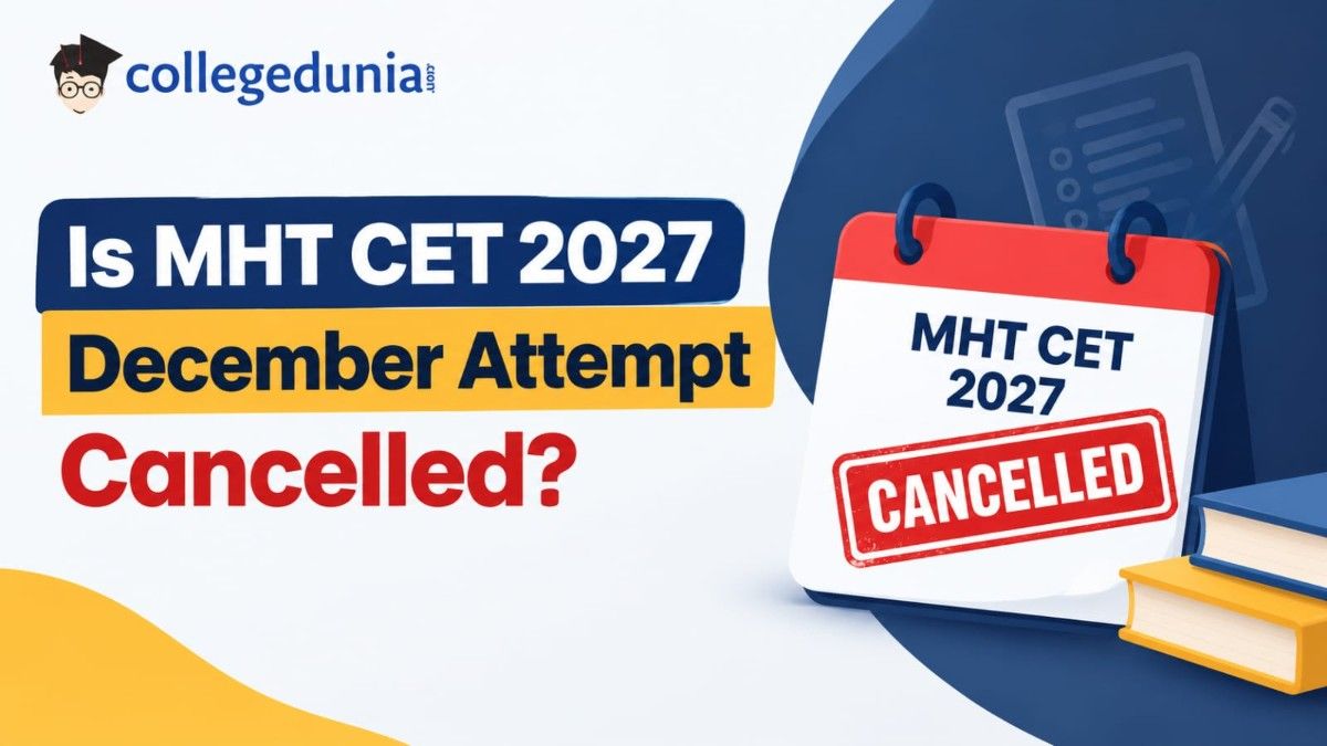 Is MHT CET 2027 December Attempt Cancelled