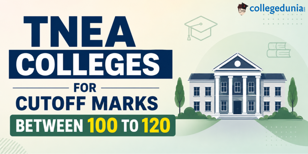 TNEA Colleges for Cutoff Marks Between 100 to 120