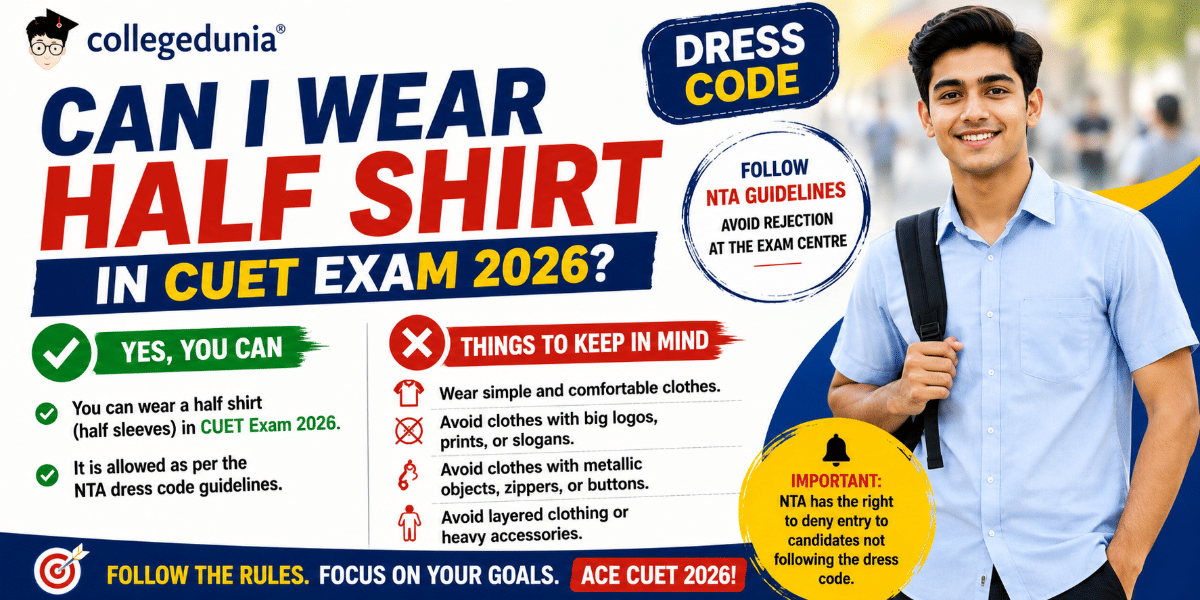Can I Wear Half Shirt in CUET Exam 2026