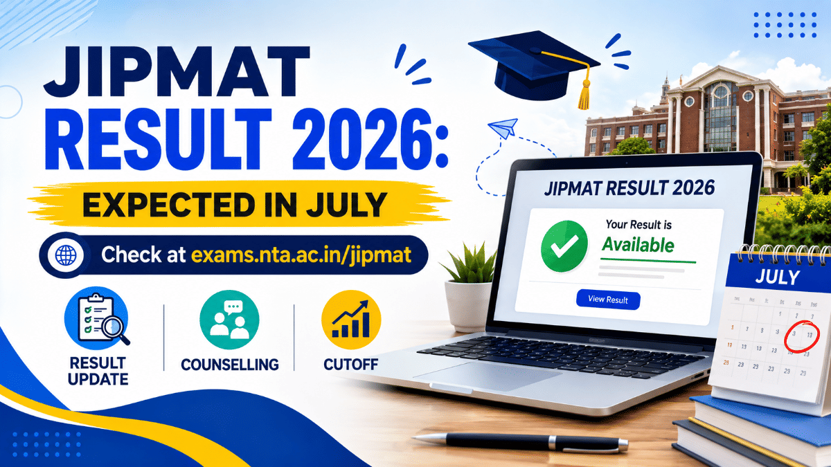 JIPMAT Result 2026: Expected in July at exams.nta.ac.in/jipmat, Counselling, Cutoff