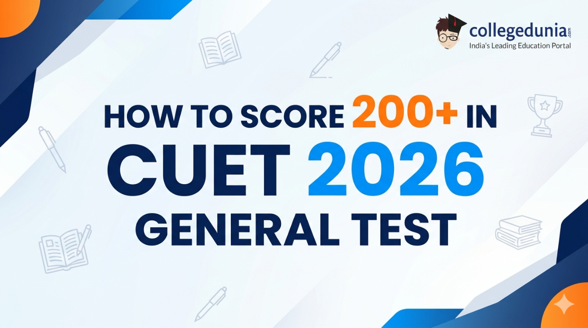 How to Score 200+ in CUET 2026 General Test