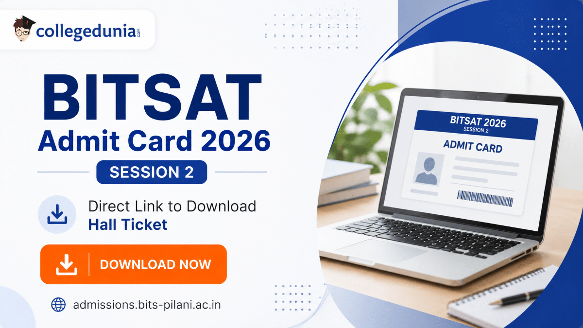 BITSAT Admit Card 2026 Session 2