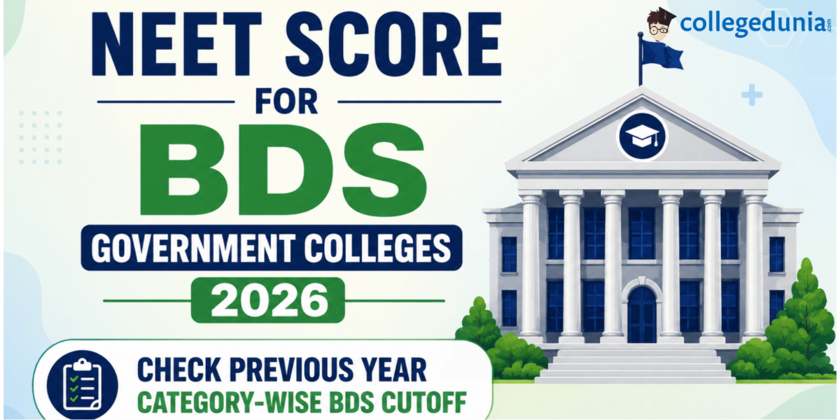NEET Score for BDS Government Colleges 2026