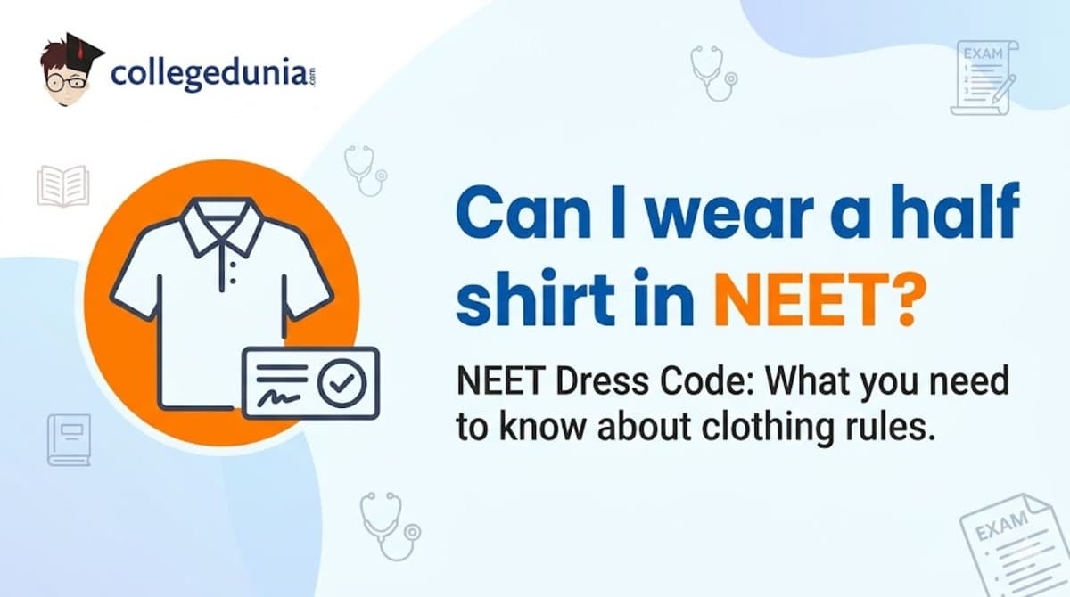 Can I wear a half shirt in NEET?